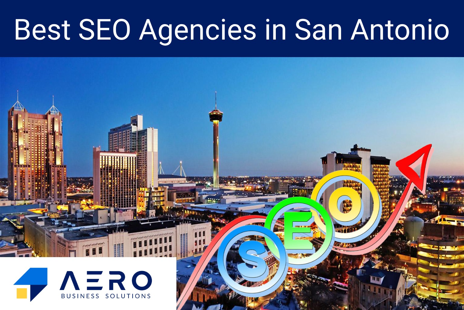 Top 10 SEO Companies In San Antonio [2024] Aero Business Solutions