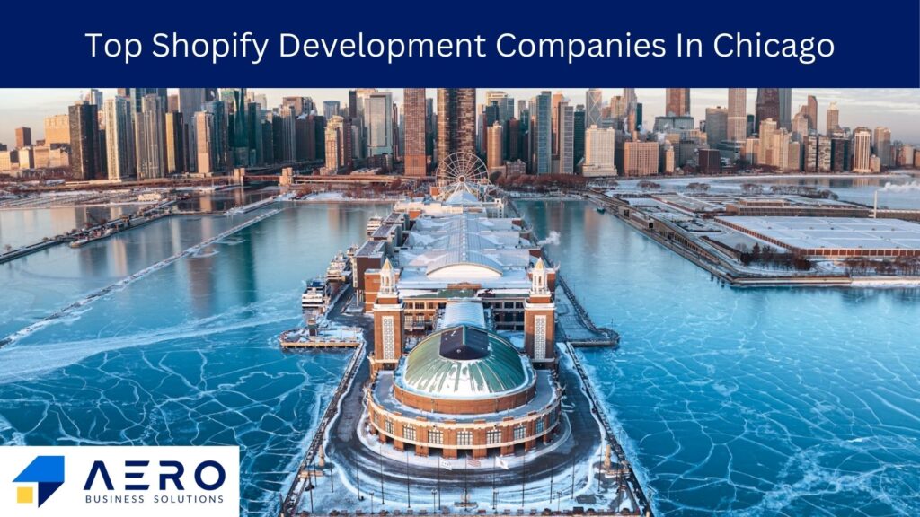 Top 10 Shopify Development Companies in Chicago [2024]